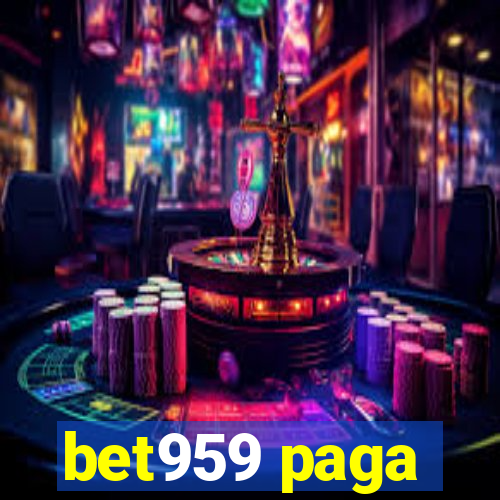 bet959 paga